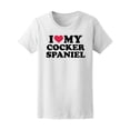 thumbnail image 1 of I Love My Cocker Spaniel Dog T-Shirt Women -Image by Shutterstock, Female Large, 1 of 2