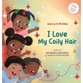 thumbnail image 1 of Dahlia & Friends I Love My Coily Hair: A Kid's Story About Natural Hair, (Hardcover), 1 of 1