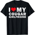 thumbnail image 1 of I Love My Cougar Girlfriend I Heart My Cougar Girlfriend T-Shirt, 1 of 5