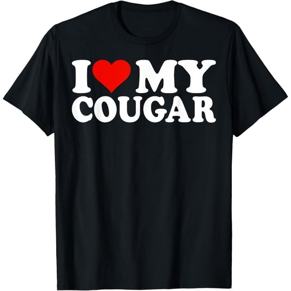 I Love My Cougar Girlfriend I Heart My Cougar T-Shirt