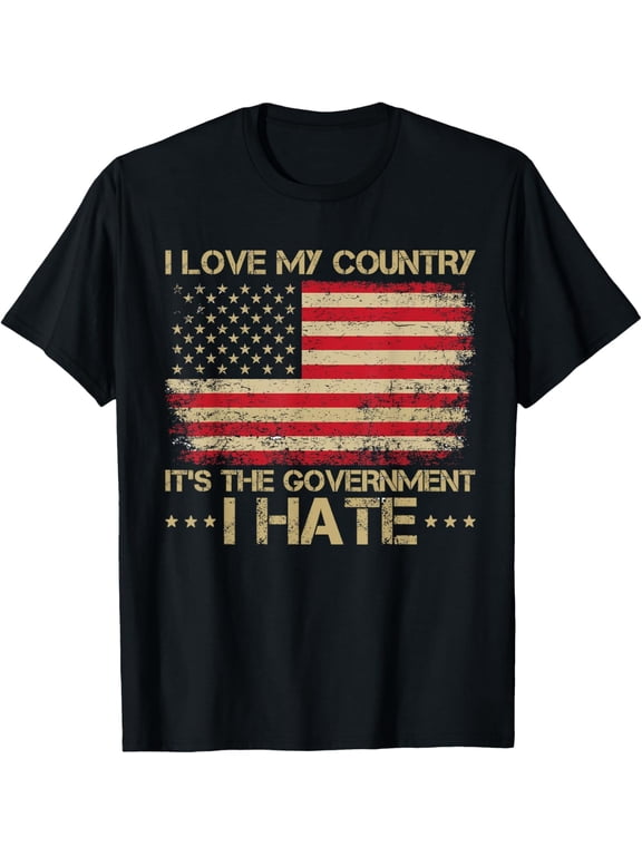 I Love My Country It's The Government I Hate Vintage T-Shirt