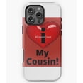 thumbnail image 1 of I Love My Cousin Family Crew M2175 Phone Case for iPhone 17 16 15 14 13 12 11 Pro Max, 1 of 2