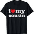 thumbnail image 1 of I Love My Cousin T-Shirt, 1 of 4