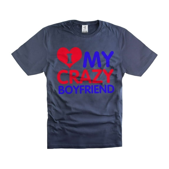 I Love My Crazy Boyfriend Shirt Valentine's Day Shirt Funny Girlfriend Shirts Relationship Shirts (4X-Large Navy Blue)