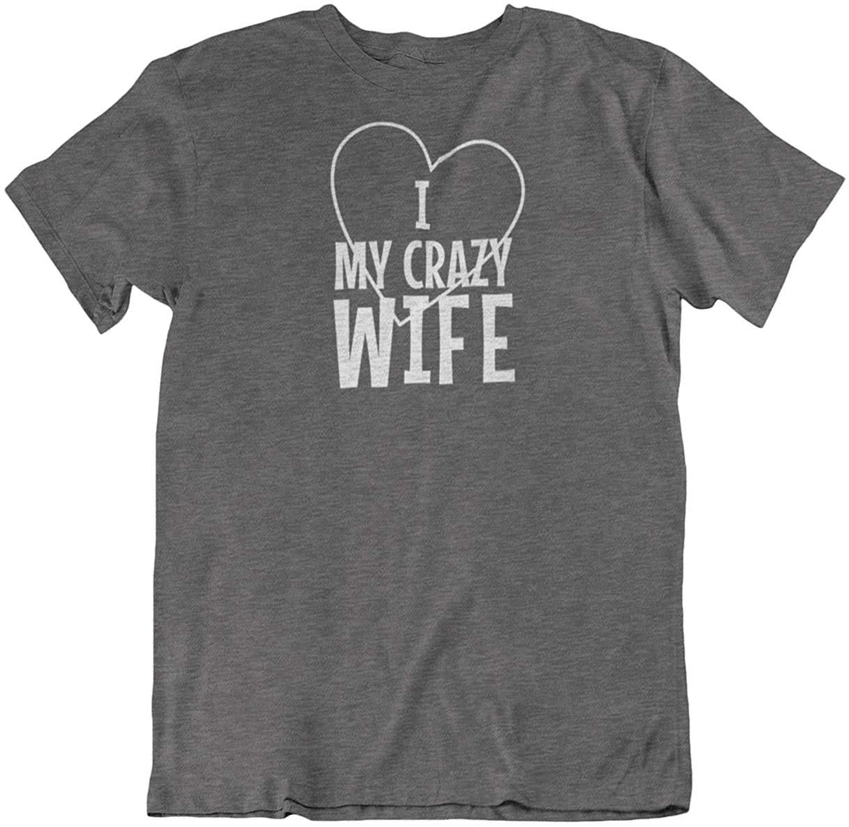 my wife is crazy shirt