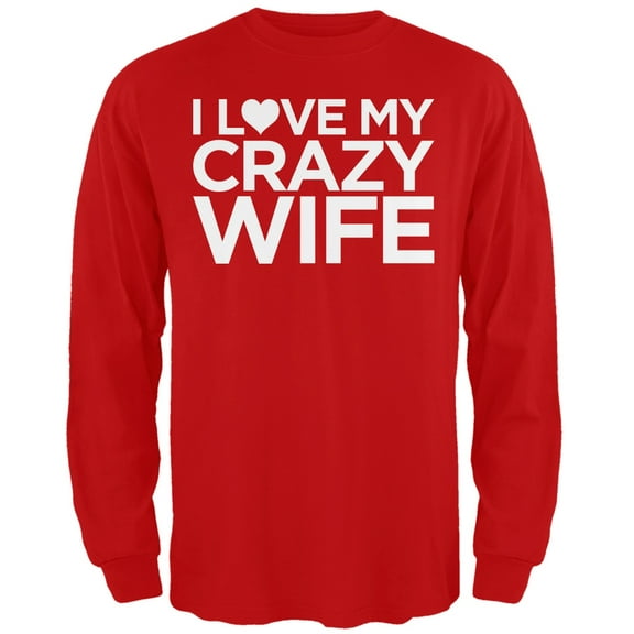 I Love My Crazy Wife Red Adult Long Sleeve T-Shirt - Large