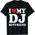 thumbnail image 1 of I Love My DJ Boyfriend Funny Girlfriend Valentines T-Shirt, 1 of 3