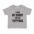 thumbnail image 1 of I Love My Daddy And His Tattoos Toddler T-Shirt 5/6T Athletic Heather, 1 of 3
