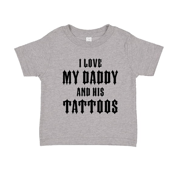 I Love My Daddy And His Tattoos Toddler T-Shirt 5/6T Athletic Heather