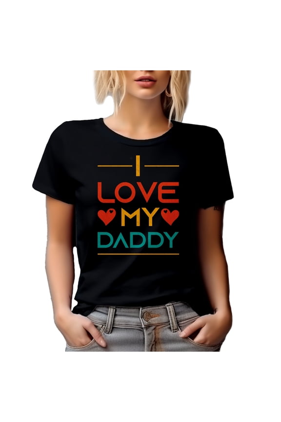 I Love My Daddy, Daughter to Father Appreciation - Father's Day or Dad's Birthday, Black T-Shirt, XL