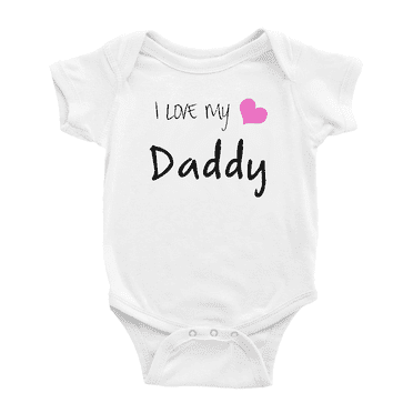 I Love My Daddy Funny Baby Bodysuits Boy Girl Unisex