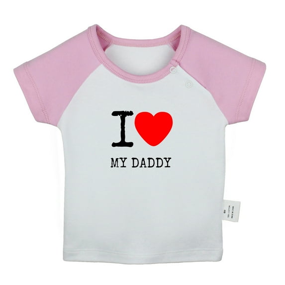 I Love My Daddy Novelty T shirt For Baby, Newborn Babies T-shirts, Infant Tops, 0-24M Kids Graphic Tees Clothing (Short Pink Raglan T-shirt, 0-6 Months)