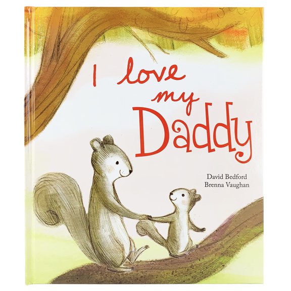 Pre-Owned I Love My Daddy (Hardcover) 1680525395 9781680525397