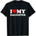 thumbnail image 1 of I Love My Daughter Heart T-Shirt, 1 of 5