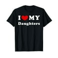 thumbnail image 1 of I Love My Daughters, I Heart My Daughters T-Shirt, 1 of 6