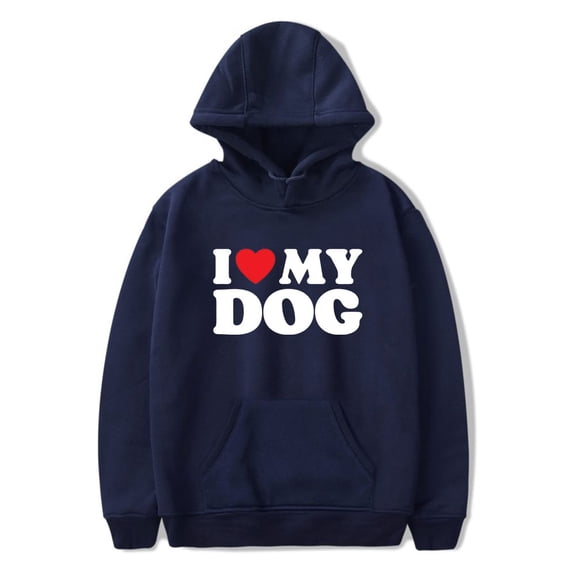 I Love My Dog Hoodies Merch For Men/Women Unisex Long Sleeve Winter Fashion Pullover Hooded Sweatshirt