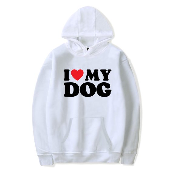 I Love My Dog Hoodies Merch For Men/Women Unisex Long Sleeve Winter Fashion Pullover Hooded Sweatshirt