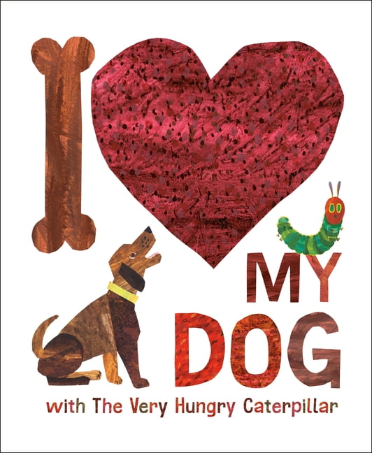 I Love My Dog with the Very Hungry Caterpillar, (Hardcover)