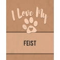 thumbnail image 1 of I Love My Feist: Keep Track of Your Dog's Life, Vet, Health, Medical, Vaccinations and More for the Pet You Love, (Paperback), 1 of 1