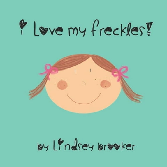I Love My Freckles (Paperback)