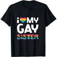 thumbnail image 1 of I Love My Gay Sister Shirt Gift Equality Pride Lesbian LGBTQ T-Shirt, 1 of 4