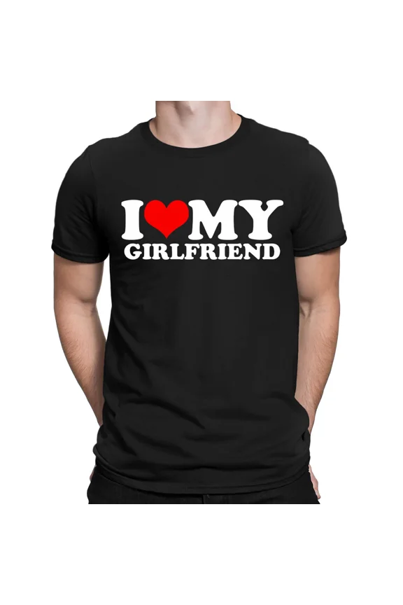I Love My Girlfriend Funny Boyfriend Gift Novelty Mens T-Shirts Tee Top #EDNE