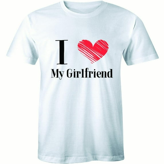 I Love My Girlfriend Funny Couples Matching Valentines Anniversary T-Shirt
