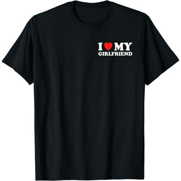 I Love My Girlfriend Gf Funny Girlfriend Gf T-Shirt