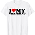 thumbnail image 1 of I Love My Girlfriend Gf I Heart My Girlfriend GF White T-Shirt, 1 of 4