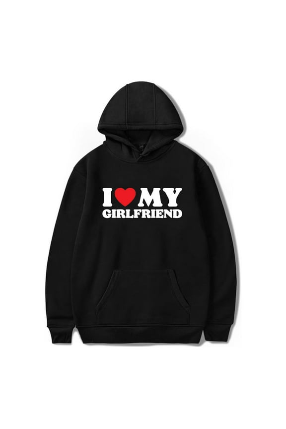 I Love My Girlfriend Hoodies Merch For Men/Women Unisex Long Sleeve Winter Fashion Pullover Hooded Sweatshirt
