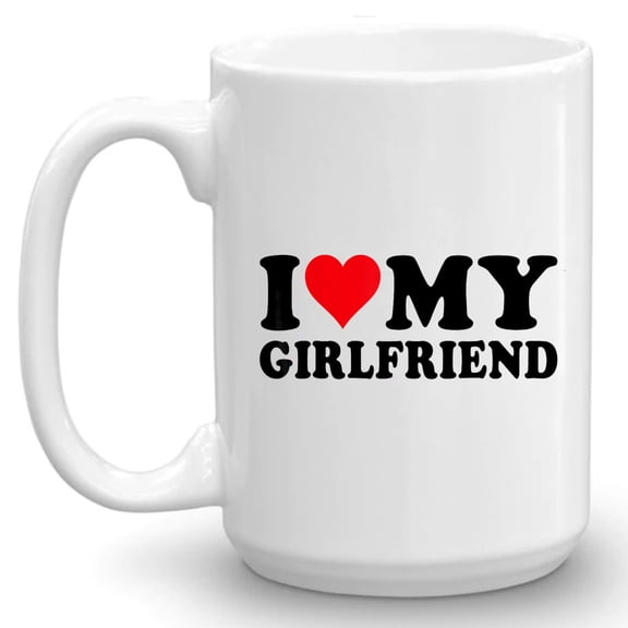 I Love My Girlfriend I Love My Gf Boyfriend Gift Ceramic Mug 15oz (White;15oz)