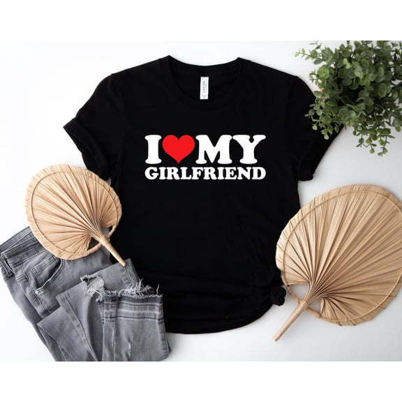 I Love My Girlfriend T-Shirt, I Heart My Girlfriend Shirt, Love'S Day Tee Shirt, Love Gift, Boyfriend Shirt For Him, Love Shir