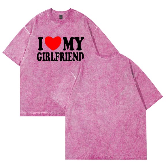 I Love My Girlfriend T-Shirt Summer Crew Neck Short Sleeve T-Shirt Unisex Street Fashion Clothing Tops 2026T-Shirt