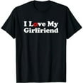 thumbnail image 1 of I Love My Girlfriend T-Shirt, 1 of 5