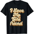 thumbnail image 1 of I Love My Girlfriend T-Shirt, 1 of 5