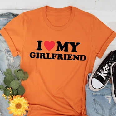 I Love My Girlfriend Unisex Adult Cotton Crew Neck T-Shirt