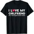 thumbnail image 1 of I Love My Girlfriend Yes She Bought Me This T-Shirt, 1 of 5