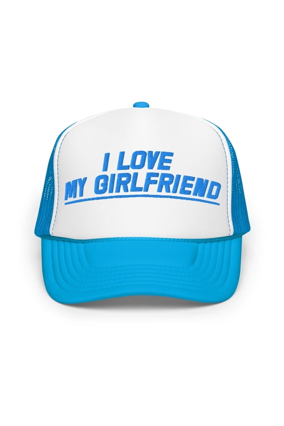 I Love My Girlfriend | funny and cute foam trucker hat | Valentine's Day (Blue / White / Blue)