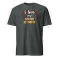 thumbnail image 1 of I Love My Golden Retriever Cute Dog Owner Gift T-Shirt (Dark Heather, L), 1 of 4