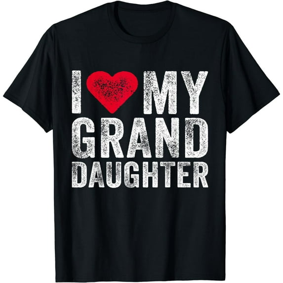 I Love My Granddaughter Heart Love Funny Vintage Distressed T-Shirt