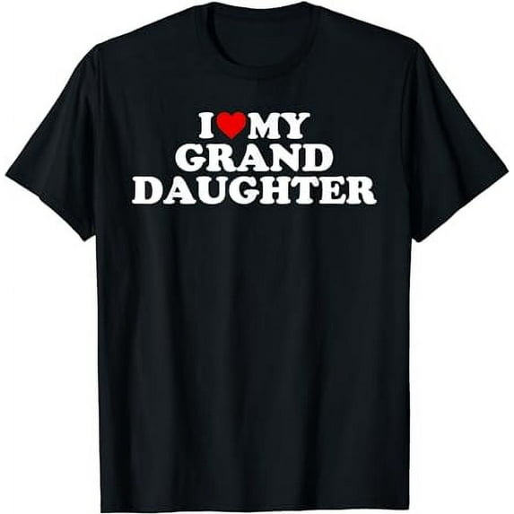 I Love My Granddaughter T-Shirt - Heart My Grand Daughter T-Shirt