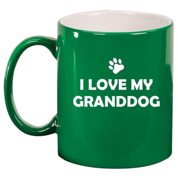I Love My Granddog Grandparent Of Dog Grandpa Grandma Ceramic Coffee Mug Tea Cup Gift (11oz Green)