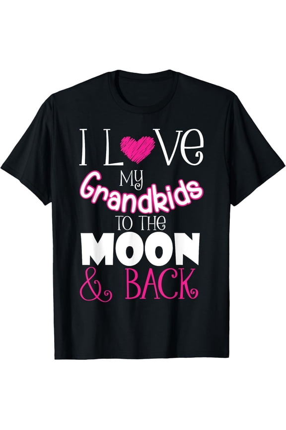 I Love My Grandkids To The Moon and Back Grandmother Gift Funny Creative Graphic T-Shirt