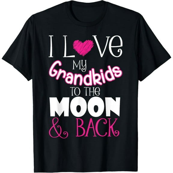 I Love My Grandkids To The Moon and Back Grandmother Gift Funny Creative Graphic T-Shirt