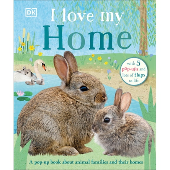 Pre-Owned I Love My Home: A Pop-Up Book about Animal Families and Their Homes (Board book) 1465490361 9781465490360