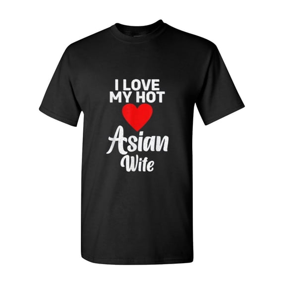 I Love My Hot Asian Wife Funny Interracial Marriage T-Shirt, for men & women, up to size 5XL