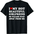thumbnail image 1 of I Love My Hot Beautiful Girlfriend So Please Stay Away From T-Shirt mens t shirt，black，women，funny，misfits，men，journey, 1 of 4