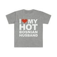 thumbnail image 1 of I Love My Hot Bosnian Husband Marriage Wife Bosnia Unisex T-shirt S-3XL, 1 of 2
