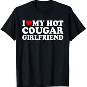 I Love My Hot Cougar Girlfriend I Heart My Girlfriend GF T-Shirt