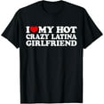 thumbnail image 1 of I Love My Hot Crazy Latina Girlfriend I Heart My Latina GF T-Shirt, 1 of 5